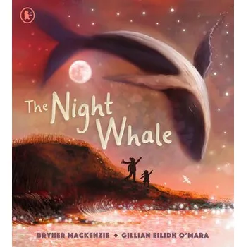První čtění The Night Whale - Mackenzie, Bryher [EN] (2025, Brožovaná, Walker Books Ltd.)