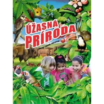 Encyklopedie Úžasná príroda - Gábor Bakonyi