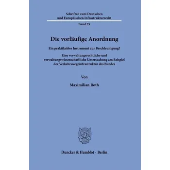 Die vorläufige Anordnung - Roth, Maximilian