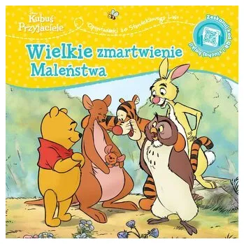 Pohádka Wielkie zmartwienie Maleństwa. Opowiastki ze Stuwiekowego Lasu. Disney Kubuś i Przyjaciele