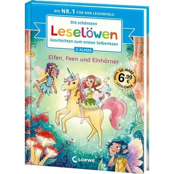 První čtění Die schönsten Leselöwen-Geschichten zum ersten Selberlesen - Elfen, Feen und Einhörner