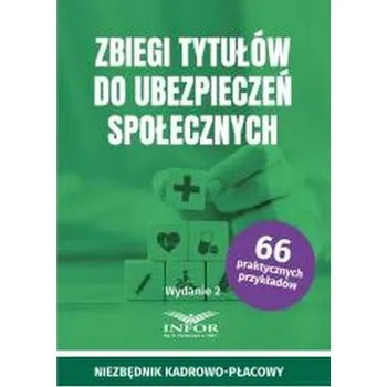 Zbiegi tytułów do ubezpieczeń społecznych w.2 - praca zbiorowa