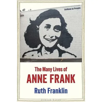 The Many Lives of Anne Frank - Franklin, Ruth
