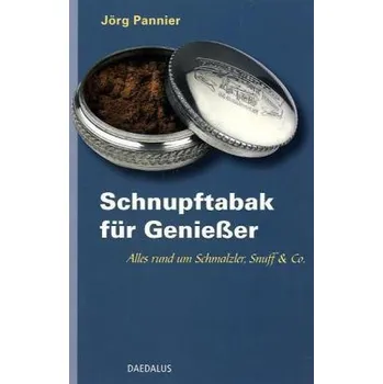 Schnupftabak für Genießer - Pannier, Jörg
