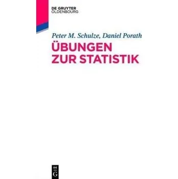 Matematika Übungen zur Statistik - Schulze, Peter M.