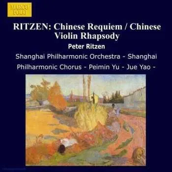 Zahraniční hudba CD Ritzen / Cao / Shanghai Philharmonic Orchestra: Chinese Requiem & Chinese Violin Rhapsody 2000