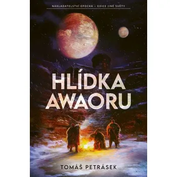 Hlídka Awaoru - Tomáš Petrásek