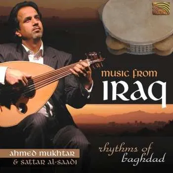 Zahraniční hudba CD Mukhtar,ahmed / Al-saadi,sattar: Music From Iraq: Rhythms Of Baghdad 2010