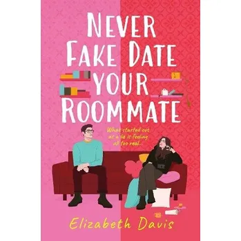 Cizojazyčná kniha Never Fake Date Your Roommate - Davis, Elizabeth