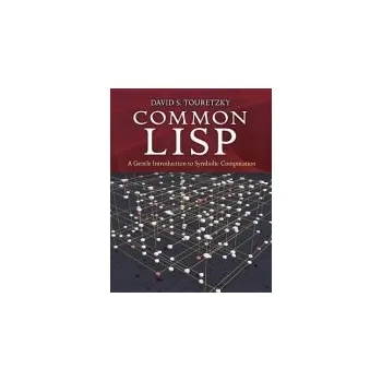 Cizojazyčná kniha Common Lisp: A Gentle Introduction to Symbolic Computation - Touretzky, David S.