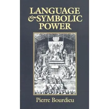 Language and Symbolic Power – Pierre Bourdieu,John B. Thompson (EN)