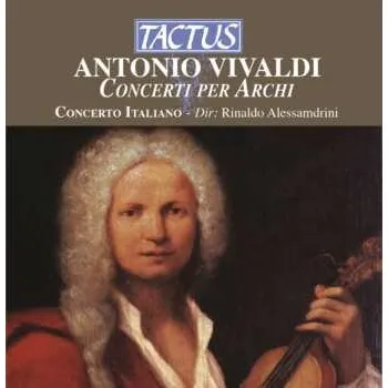 Zahraniční hudba CD Antonio Vivaldi: Concerti per archi RV 154, 367, 578, 124, 302, 522 2013