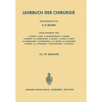 Lehrbuch Der Chirurgie – Carl Garre,Rudolf Stich,Karl H. Bauer,Karl H. Bauer (DE)