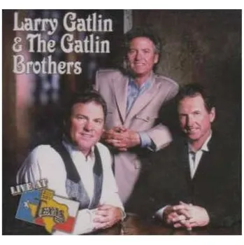 Zahraniční hudba CD Larry Gatlin & The Gatlin Brothers: Live At Billy Bob's Texas 2004