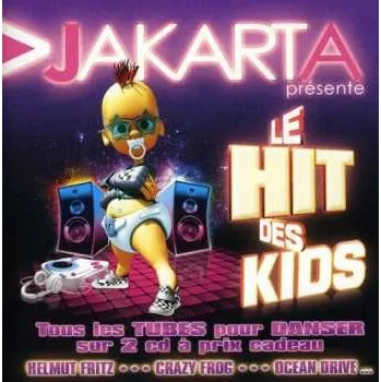 Hudba 2CD Various: Jakarta présente Le Hit Des Kids 2009