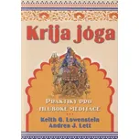 Krija jóga: Praktiky pro hluboké…