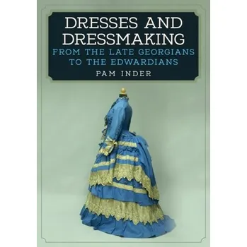 Dresses and Dressmaking - Aldis, Marion; Inder, Pamela