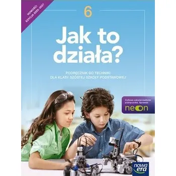 Jak to działa? NEON. Szkoła podstawowa klasa 6. Podręcznik. Nowa edycja 2025-2027