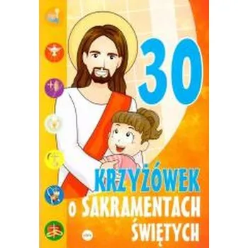 30 krzyżówek o sakramentach świętych - Wilk Michał
