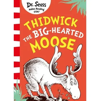 Thidwick the Big-Hearted Moose - Seuss, Dr.