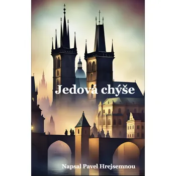 Kniha Jedová chýše I. - Pavel Hrejsemnou