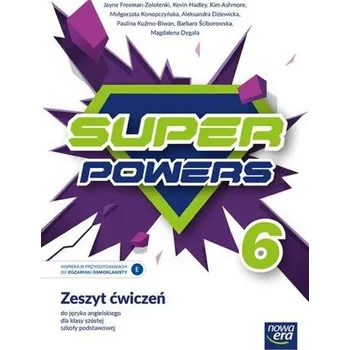 Anglický jazyk Super Powers 6. Szkoła podstawowa. Zeszyt ćwiczeń. Nowa edycja 2025-2027