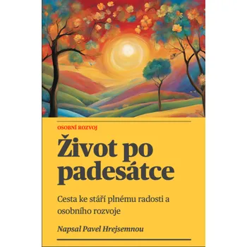 Kniha Život po padesátce - Pavel Hrejsemnou