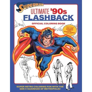 Cizojazyčná kniha Superman: Ultimate '90s Flashback Official Coloring Book - insight editions