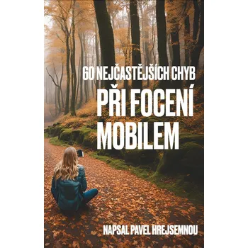 Kniha 60 nejčastějších chyb při focení mobilem