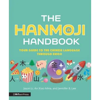 Učebnice Hanmoji Handbook: Your Guide to the Chinese Language Through Emoji – An Xiao Mina,Jennifer 8. Lee (EN)