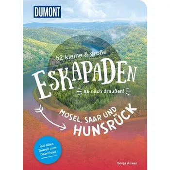 Cestování 52 kleine & große Eskapaden Mosel, Saar und Hunsrück - Anwar, Sonja [DE] (2025, Brožovaná, Dumont Reise Vlg GmbH + C)