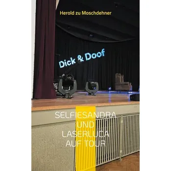 Selfiesandra und Laserluca auf Tour - Moschdehner, Herold zu