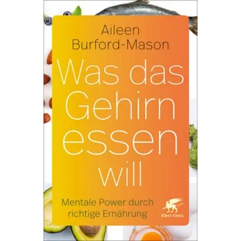 Was das Gehirn essen will - Burford-Mason, Aileen