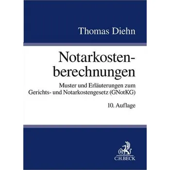 Učebnice Notarkostenberechnungen - Diehn, Thomas [DE] (2025, Brožovaná, C.H. Beck)