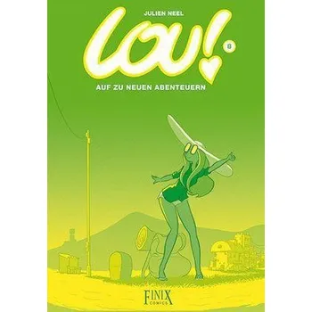 Komiks pro dospělé Lou! / Auf zu neuen Abenteuern - Neel, Julien