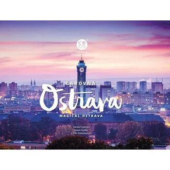 Literární cestopis Čarovná Ostrava - Zdeňka Čudovská, Adam Popelka [EN/CS](2025, pevná)
