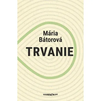 Kniha Trvanie - Mária Bátorová (E-Kniha)