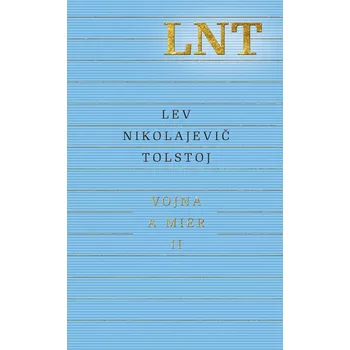 Kniha Vojna a mier II. (3. a 4. zväzok) - Lev Nikolajevič Tolstoj (E-Kniha)