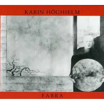 Zahraniční hudba CD Karin Höghielm: Fabra 2006