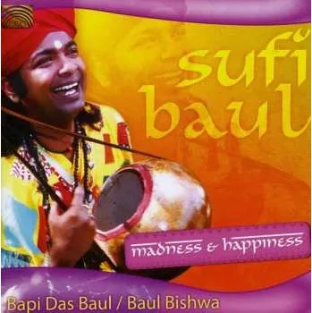 Zahraniční hudba CD Bapi Das Baul: Sufi Baul - Madness & Happiness 2009