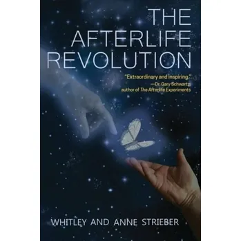 Osobní rozvoj The Afterlife Revolution - Whitley Strieber