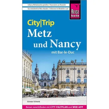 Cestování Reise Know-How CityTrip Metz und Nancy mit Bar-Le-Duc - Schenk, Günter [DE] (2025, Brožovaná, Reise Know-How Rump GmbH)
