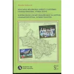 Současná běloruská nářečí v Lotyšsku: Charakteristika výběr textu - Mirosław Jankowiak  [PL] (2023, pevná) 