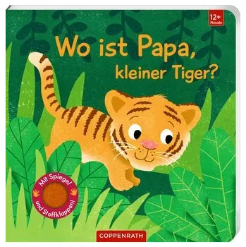 První čtění Wo ist Papa, kleiner Tiger? - Kraushaar, Sabine