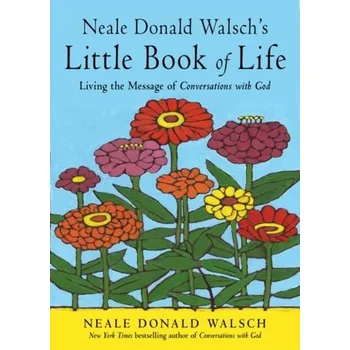 Osobní rozvoj Neale Donald Walsch's Little Book of Life - Walsch, Neale