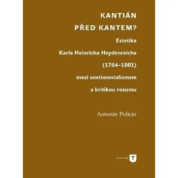 Kantián před Kantem?