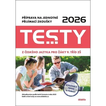Český jazyk Testy 2026 z českého jazyka pro žáky 9. tříd ZŠ - Petra Adámková a kol. (2025, brožovaná)