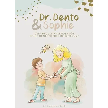 Příroda Dr. Dento und Sophie - Dein Dentosophie Kinderjournal - Groß, Constanze