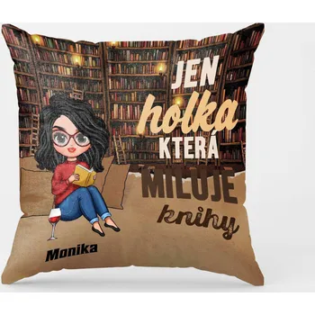 Polštář Polštář - Jen holka, která miluje knihy 40cm x 40cm