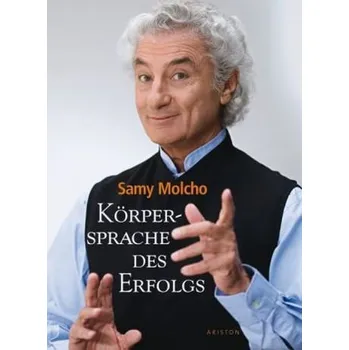 Körpersprache des Erfolgs - Molcho, Samy